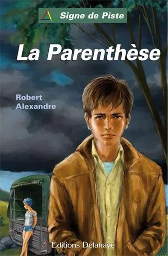 LA PARENTHESE (Roman Jeunesse Signe de Piste) - ROBERT ALEXANDRE - DELAHAYE