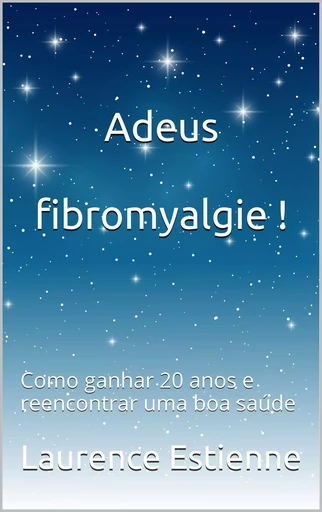 Adeus fibromyalgie ! - ESTIENNE Laurence - PLUM ISSIME