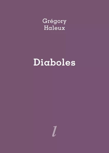 DIABOLES - GREGORY HALLEUX - LURLURE