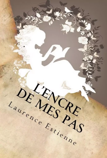 L'encre de mes pas - LAURENCE ESTIENNE - PLUM ISSIME