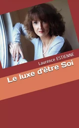 Le luxe d'être Soi