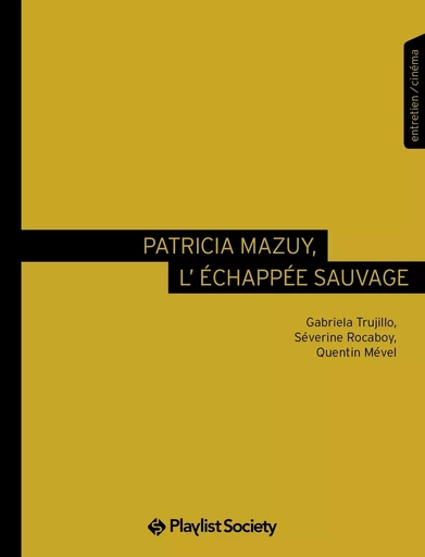 Patricia Mazuy, l'échappée sauvage  - Quentin Mével - PLAYLIST SOCIET