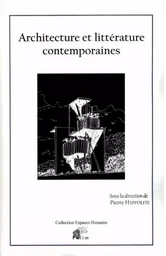 ARCHITECTURE ET LITTERATURE CONTEMPORAINES