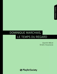 Dominique Marchais, le temps du regard