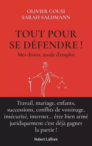 Tout pour se défendre ! Mes droits, mode d'emploi - Olivier Cousi, Sarah Saldmann - Groupe Robert Laffont