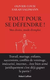 Tout pour se défendre ! Mes droits, mode d'emploi