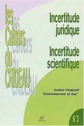 Incertitude juridique, incertitude scientifique