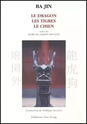 Le dragon, les tigres, le chien