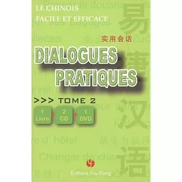 DIALOGUES PRATIQUES VOL. 2 LE CHINOIS FACILE ET EFFICACE (1 LIVRE + 2 CD + 1 DVD)