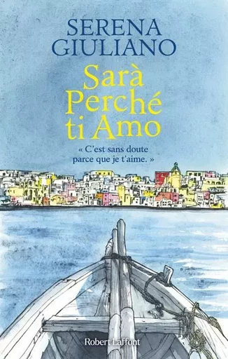 Sarà Perché ti Amo - Serena Giuliano - Groupe Robert Laffont