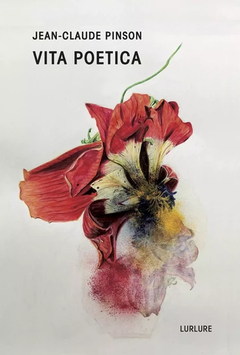 Vita Poetica -  Jean-Claude PINSON - LURLURE