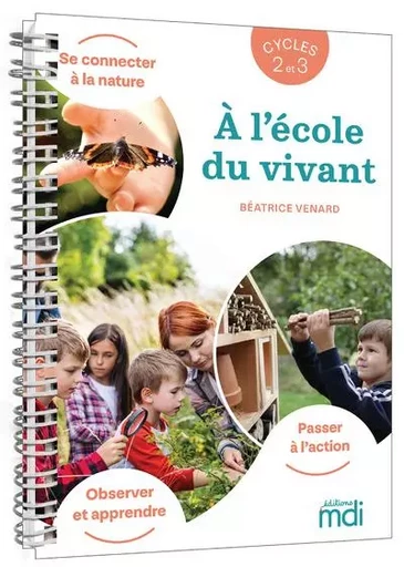 A l'école du vivant Cycle 2 et 3 - Guide - Enseignant - Béatrice Venard - Nathan