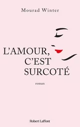 L'Amour, c'est surcoté