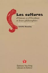 LES CULTURES D'ORIENT ET D'OCCIDENT ET LEURS PHILOSOPHIES