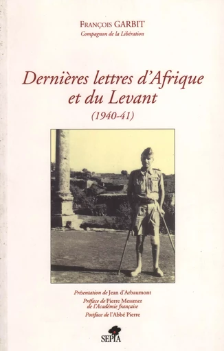 DERNIÈRES LETTRES D'AFRIQUE ET DU LEVANT 1940-41 -  - Sépia