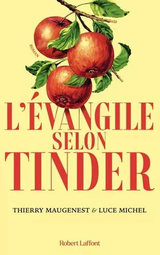 L'Évangile selon Tinder - Thierry Maugenest, Luce MICHEL - Groupe Robert Laffont