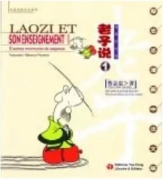 Laozi et son enseignement tome 1 (Bilingue Français - Chinois)