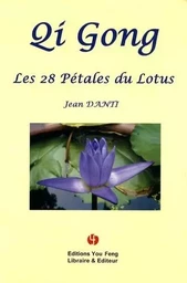 QI GONG - LES 28 PETALES DU LOTUS