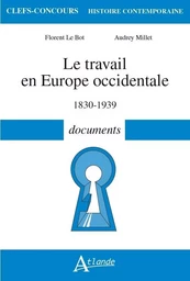 Le travail en Europe Occidentale, 1830-1939 - Documents