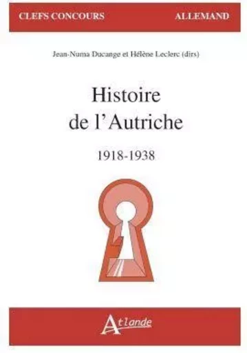 Histoire de l'Autriche - Jean-Numa Ducange, Hélène Leclerc - ATLANDE