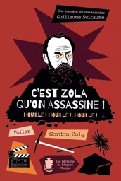 C'est Zola qu'on assassine !