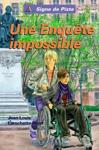 UNE ENQUETE IMPOSSIBLE (Roman Jeunesse Signe de Piste) - Jean Louis LAROCHETT - DELAHAYE