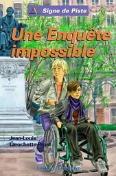 UNE ENQUETE IMPOSSIBLE (Roman Jeunesse Signe de Piste)