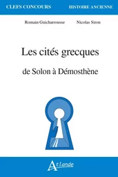 Les cités grecques de Solon à Démosthène