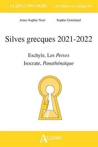 Silves grecques 2021-2022 - Anne-Sophie Noel/Gotteland - ATLANDE