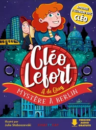 Cléo Lefort : Mystère à Berlin 