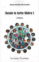 Seule La Lutte Libere