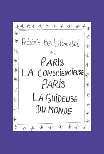 Paris la Consciencieuse : Paris la Guideuse du monde - Frédéric Bruly Bouabré - EMPIRE