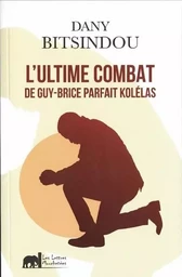 L'Ultime combat de Guy-Brice parfait Kolelas