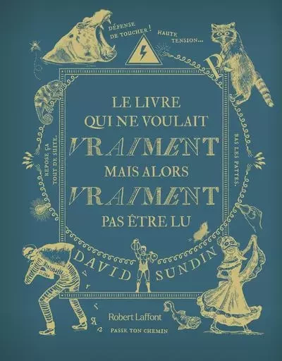 Le Livre qui ne voulait vraiment mais alors vraiment pas être lu - David Sundin - Groupe Robert Laffont