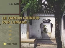 Le jardin chinois par l'image