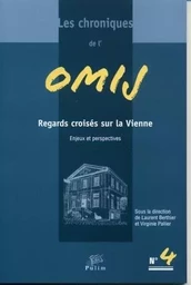 LES CHRONIQUES DE L'OMIJ, N 4. REGARDS CROISES SUR LA VIENNE. ENJEUX ET PERSPECTIVES