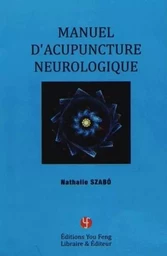 Manuel d'acupuncture neurologique