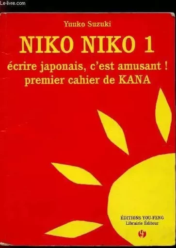 Niko, Niko - écrire japonais, c'est amusant ! - Yuuko Suzuki - YOU FENG