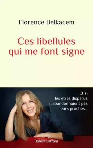 Ces libellules qui me font signe - Florence Belkacem - Groupe Robert Laffont