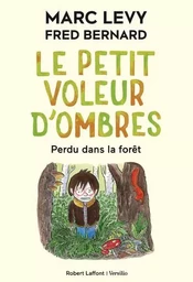 Le Petit Voleur d'ombres - Tome 2 Perdu dans la forêt