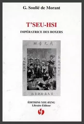 T'seu-Hsi, impératrice des boxers - 1834-1908]