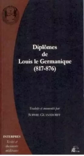 Diplômes de Louis le Germanique, 817-876 -  - PU LIMOGES