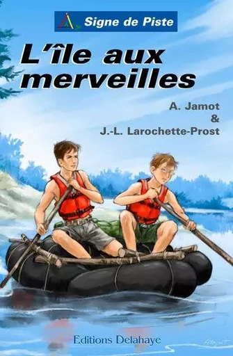 L'ILE AUX MERVEILLES (Roman Jeunesse Signe de Piste) -  LAROCHETTE-JAMOT - DELAHAYE