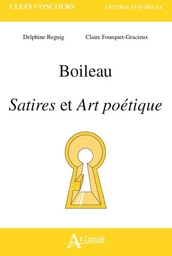 Boileau, Satires et Art poétique