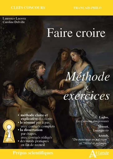 Faire croire méthode & exercices - Laurence Lacroix, Caroline Delville - ATLANDE