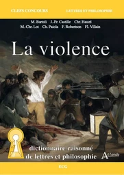 La violence - Dictionnaire raisonné de lettres et philosophie