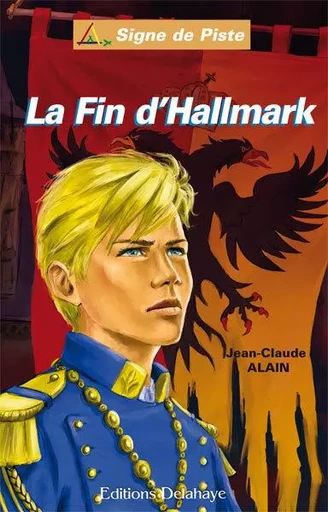 LA FIN D'HALLMARK (Roman Jeunesse Signe de Piste) - Jean Claude ALAIN - DELAHAYE