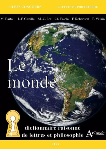 Le monde - Dictionnaire raisonné de lettres et philosophie  -  Collectif - ATLANDE