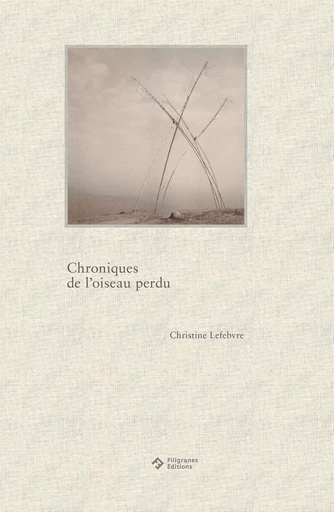 Chroniques de l’oiseau perdu -  - FILIGRANES