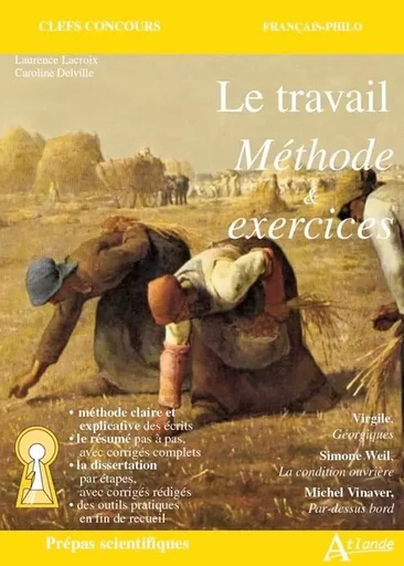 Le travail méthode et exercices -  Collectif, Laurence Lacroix, Caroline Delville - ATLANDE